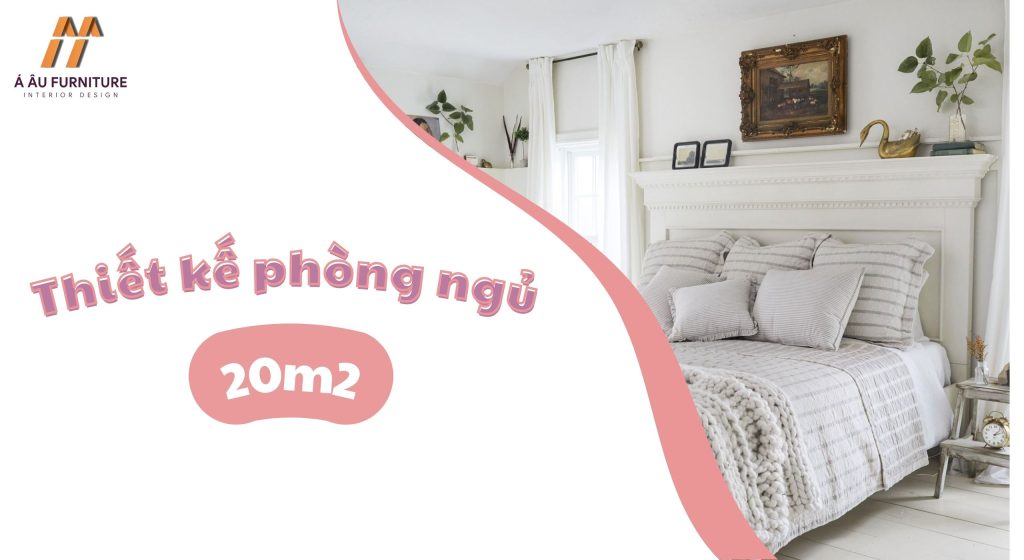 thiết kế phòng ngủ 20m2