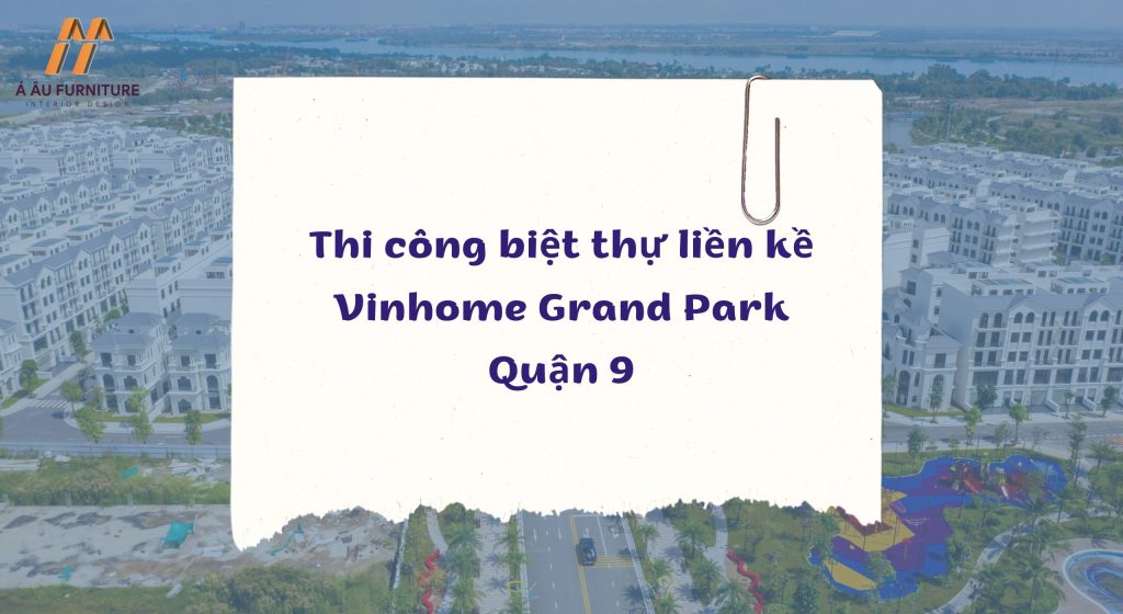 Biệt thự liền kề Vinhome Grand Park - Quận 9