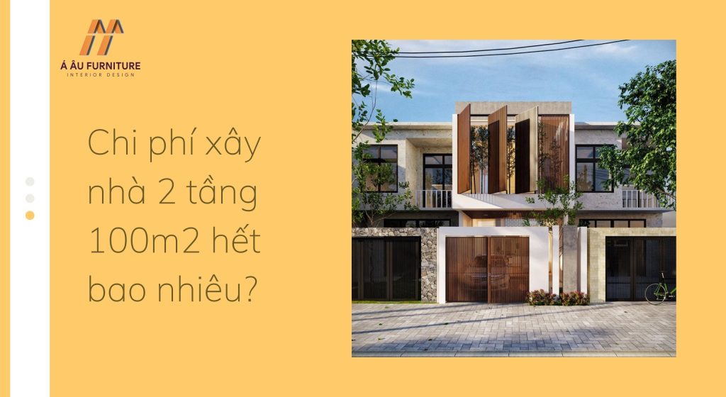 chi phí xây nhà 2 tầng 100m2