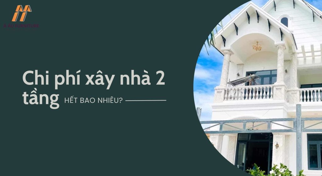 chi phí xây nhà 2 tầng