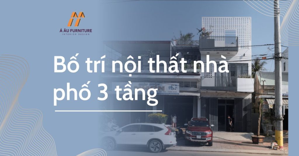 bố trí nội thất nhà phố 3 tầng