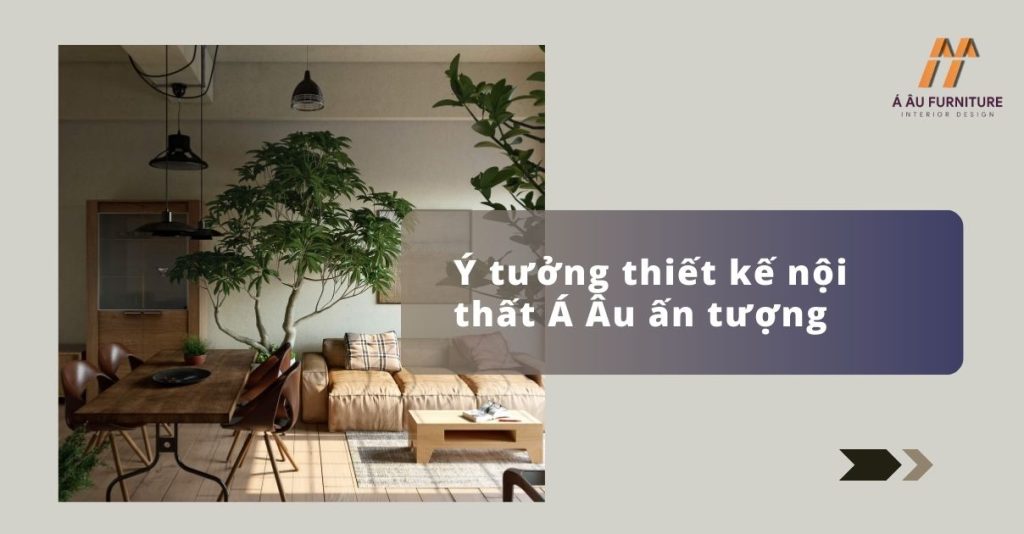 mẫu thiết kế nội thất Á Âu