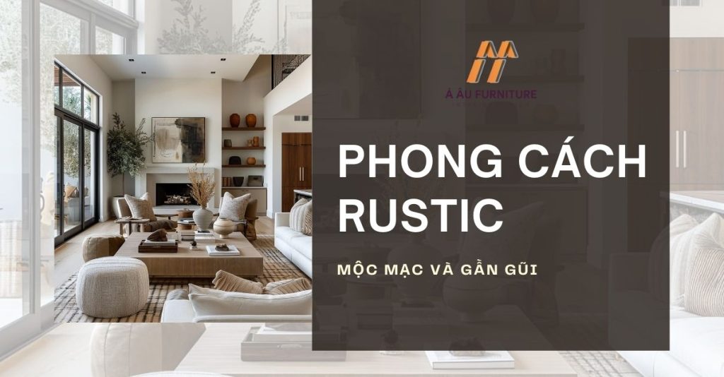 phong cách thiết kế nội thất Rustic