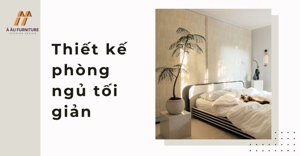 thiết kế nội thất phòng ngủ tối giản