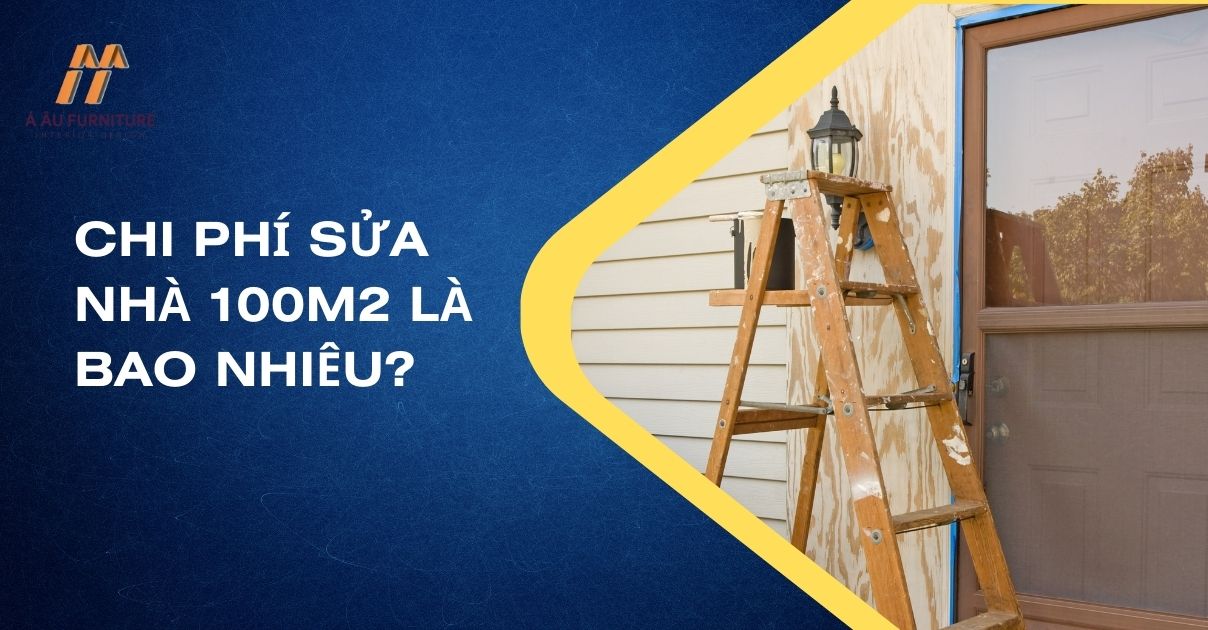Chi phí cải tạo nhà 100m2